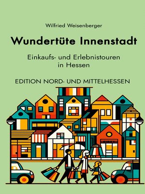 cover image of Wundertüte Innenstadt Einkaufs und Erlebnistouren in Hessen